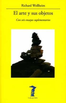el arte y sus objetos-richard wollheim-9788477743293
