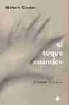 el toque cuantico: el poder de curar-richard a. gordon-richard gordon-9788478084593