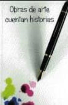 obras de arte cuentan historias: la transformacion de significado s visuales de las artes plasticas-9788478217793