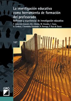 la investigacion educativa como herramienta de formacion del profesorado (ebook)-9788478275892