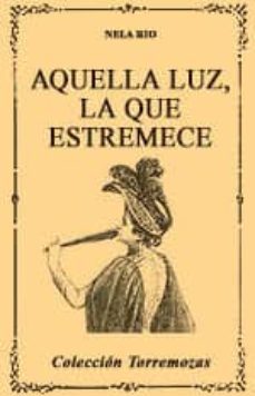 aquella luz, la que agoniza-nela rio-9788478390793