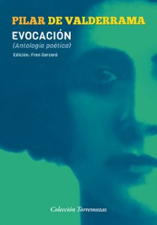 evocacion (antologia poetica)-pilar de valderrama-9788478398393