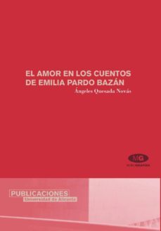 el amor en los cuentos de emilia pardo bazan-9788479088293