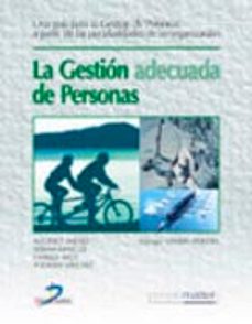 la gestion adecuada de personas: una guia para la gestion de pers onas a partir de las peculiaridades de su organizacion-alfonso jimenez fernandez-9788479786793