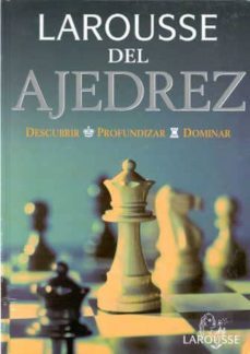 larousse del ajedrez-9788480163293