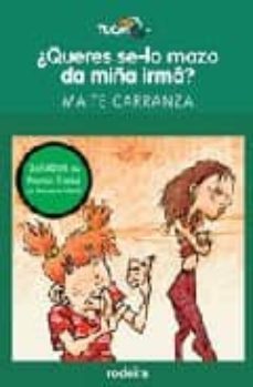 ¿queres se-lo mozo da miña irma?-maite carranza-9788481168693