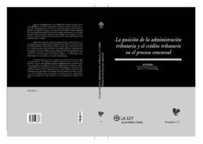 la posicion de la administracion tributaria y el credito tributar io en el proceso concursal-petra mª thomas puig-9788481268393