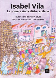 isabel vila, la primera sindicalista catalana-nuria bassa-9788481280593