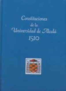 constituciones de la universidad de alcala 1510-mª dolores cabañas gonzalez-9788481388893