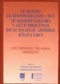 el seguro de responsabilidad civil de administradores y altos dir ectivos de la sociedad anonima (poliza d & o)-jose fernandez del moral-9788481516593