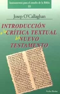 introduccion a la critica textual del nuevo testamento-josep o callaghan-9788481692693