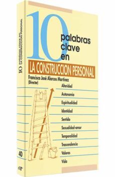 10 palabras clave en la construccion personal-francisco jo alarcos martinez-9788481699593
