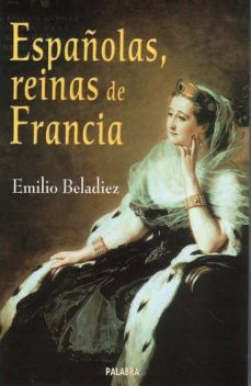 españolas, reinas de francia-9788482395593