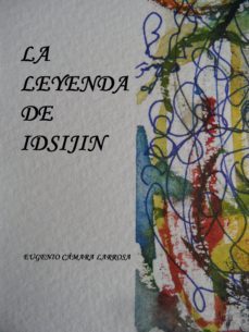 la leyenda de idsijin (ebook)-eugenio camara larrosa-9788483265093