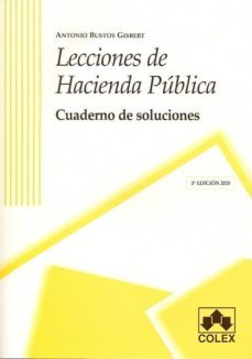 lecciones de hacienda publica: cuaderno de soluciones (3ª ed.)-9788483422793