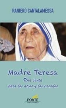 madre teresa: una santa para los ateos y los casados-raniero cantalamessa-9788483539293