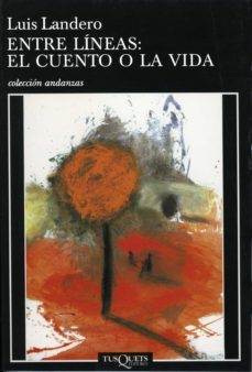 entre lineas: el cuento o la vida (ebook)-luis landero-9788483837993