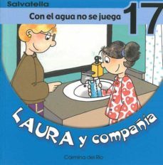 con el agua no se juega (laura y compañia nº 17)-9788484123293