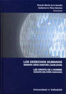 los derechos humanos. sesenta años despues (1948-2008) = les droi ts de lhomme soixante ans apres (1948-2008)-9788484485193