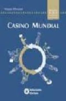 casino mundial: claves de la globalizacion economica-wayne ellwood-9788484521693
