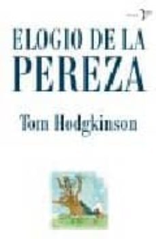 elogio de la pereza : el manifiesto definitivo contra la enfermed ad del trabajo-9788484531593