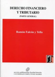 derecho financiero y tributario (parte general 2017)-ramon falcon y tella-9788484811893