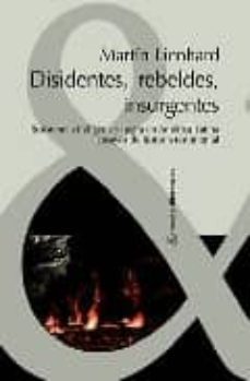 disidentes, rebeldes, insurgentes: resistencia indigena y negra e n america latina: ensayos de historia testimonial-9788484893493