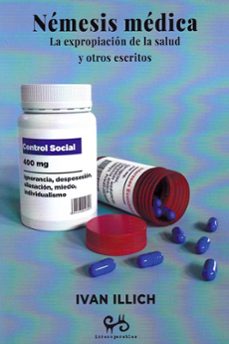 nemesis medica. la expropiacion de la salud-9788485209293
