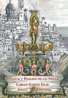 encantos y peligros de las sirenas-carlos garcia gual-9788486156893