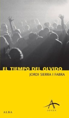 el tiempo del olvido (5ª ed.)-jordi sierra i fabra-9788488730893