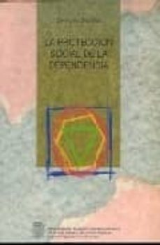 la proteccion social de la dependencia-gregorio rodriguez cabrero-9788488986993
