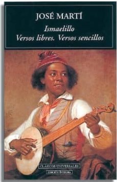 ismaelillo; versos libres; versos sencillos-jose marti-9788489163393