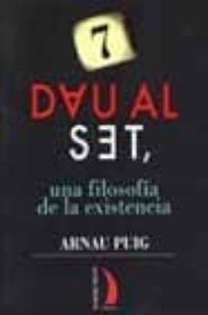 dau al set, una filosofia de la existencia-9788489644793