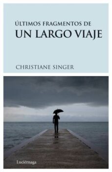 ultimos fragmentos de un largo viaje-9788489957893