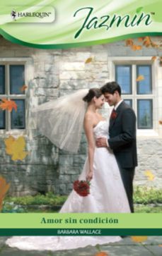 amor sin condición (ebook)-barbara wallace-9788490003893