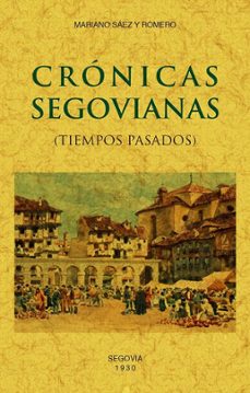 cronicas segovianas-mariano saez y romero-9788490017593