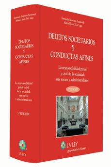 delitos societarios y conductas afines.la responsabilidad penal y civil de la sociedad, sus socios y administradores-fernando sequeros sazatornil-9788490202593