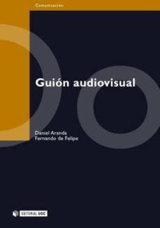 guion audiovisual (ebook)-daniel aranda juarez-fernando de felipe-9788490293393