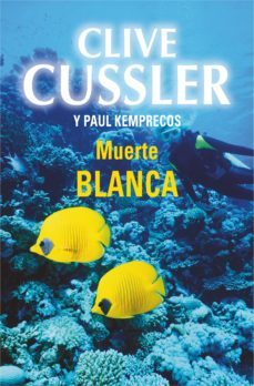 muerte blanca (archivos numa 4) (ebook)-clive cussler-paul kemprecos-9788490329993