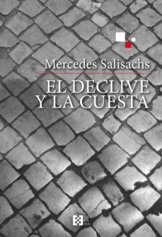 el declive y la cuesta (ebook)-mercedes salisachs-9788490558393