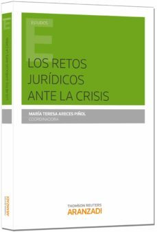 los retos juridicos ante la crisis-maria teresa areces pinol-9788490595893