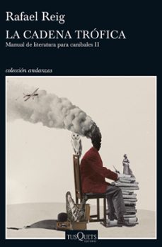 la cadena trofica: manual de literatura para canibales ii-9788490663493