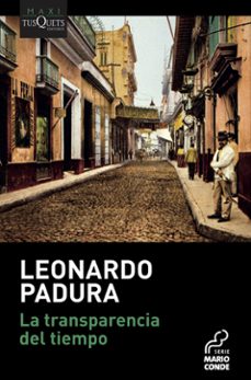 la transparencia del tiempo-leonardo padura-9788490667293
