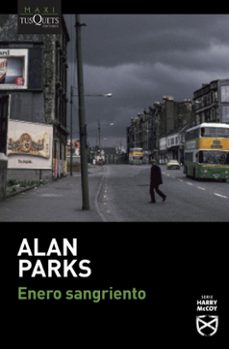 enero sangriento-alan parks-9788490668993