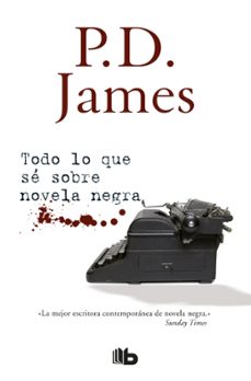 todo lo que se sobre novela negra-p.d. james-9788490705193