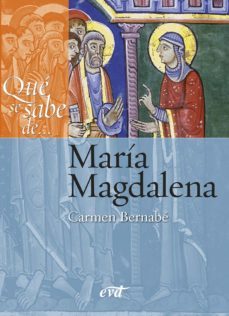 que se sabe de... maria magdalena (ebook)-carmen bernabe-9788490735893