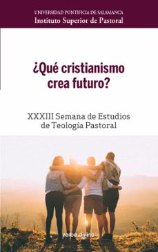 ¿que cristianismo crea futuro? (ebook)-9788490739693