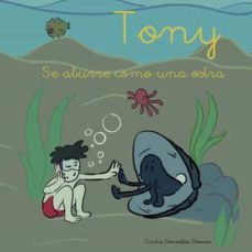 tony se aburre como una ostra-cintia marcia gonzalez-9788490760093