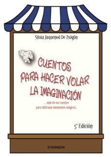 cuentos para hacer volar la imaginacion (5ª ed.)-silvia jaquenod de zsogon-9788490852293