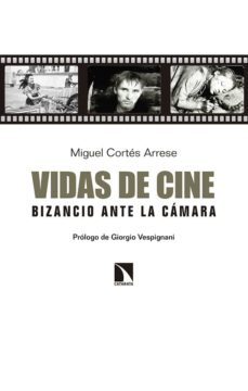 vidas de cine: bizancio ante la camara-miguel cortes arrese-9788490975893